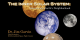 The Inner Solar System: Discovering Earth's Neighborhood  Dr. James Garvin's studio lecture on our inner solar system.