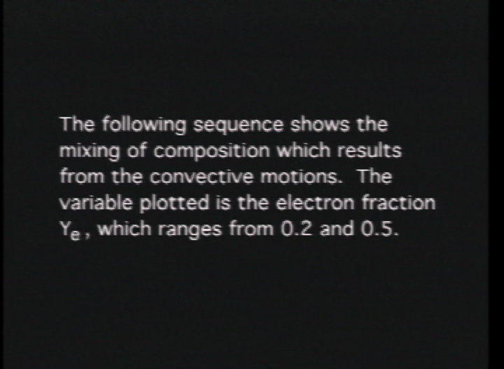 Video slate image reads "The following sequence shows the mixing of composition which results from the convective motions.  The variable plotted is the electron fraction Ye, which ranges from 0.2 and 0.5."