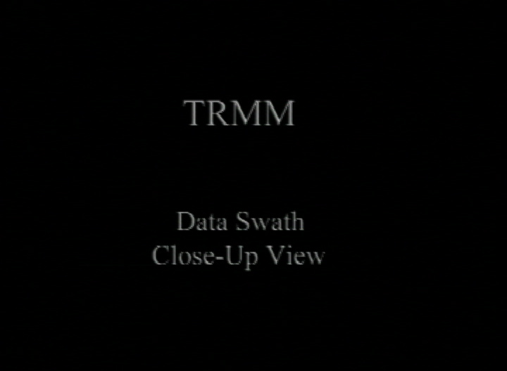 Video slate image reads "TRMM Data Swath Close-Up View".