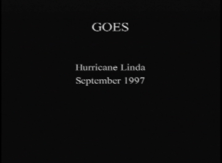 Video slate image reads "GOES Hurricane Linda September 1997".