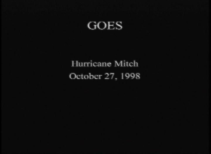 Video slate image reads "GOES Hurricane Mitch October 27, 1998".