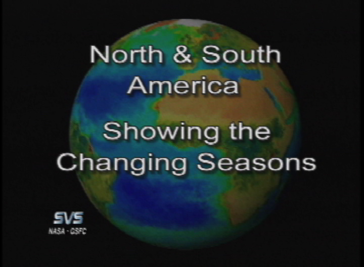 Video slate image reads "North & South America Showing the Changing Seasons".