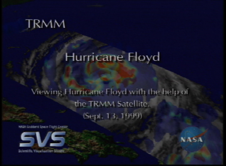 Video slate image reads, "TRMMHurricane FloydViewing Hurricane Floyd witht he help of the TRMM Satellite.(Sept. 13, 1999)".