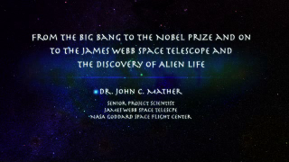 At an agency known for brilliant scientists, NASA astrophysicist and 2006 Nobel Prize winner John Mather stands out as one of the brightest. In this one-hour lecture, Dr. Mather explains everything from the Big Bang to the work he did to win a Nobel Prize to how we may someday discover alien life elsewhere in space.   For complete transcript, click  here .