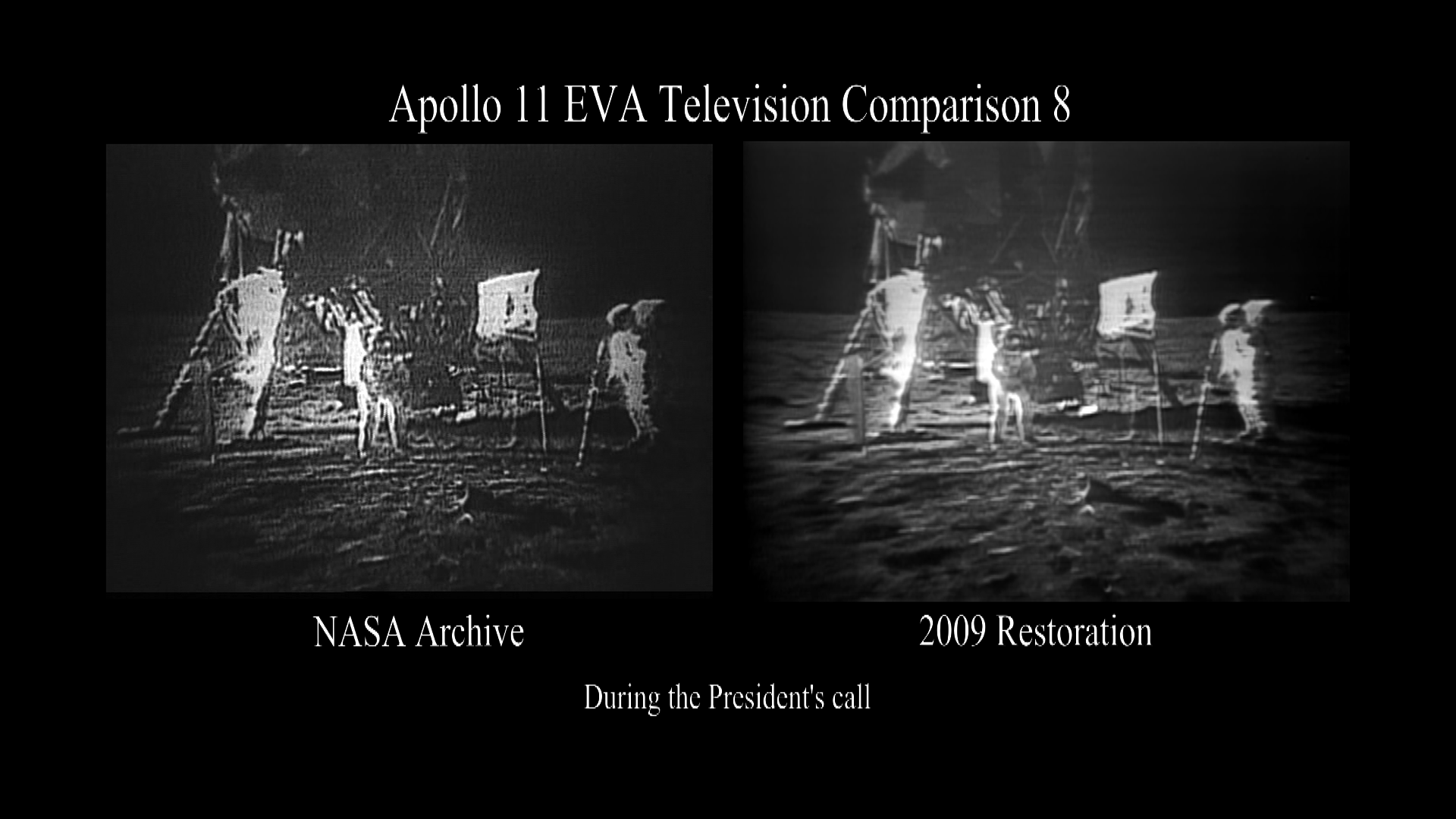 A side by side comparison of the original broadcast video and partially restored video of the astronauts talking with President Nixon.
