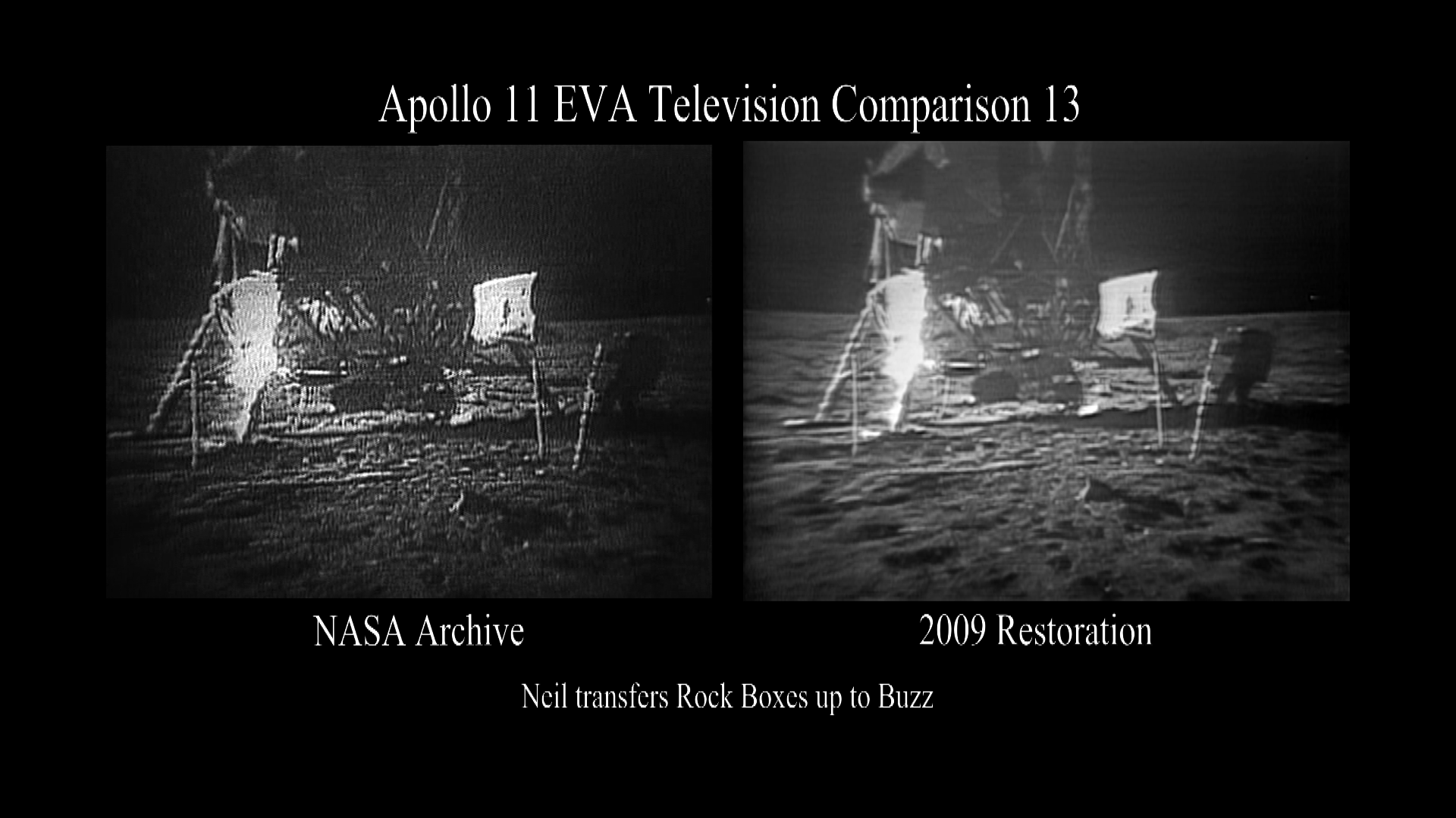 A side by side comparison of the original broadcast video and partially restored video of astronauts storing rock samples into the LM.