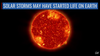Link to Recent Story entitled: Instagram: Solar Storms May Have Been Key to Life on Earth