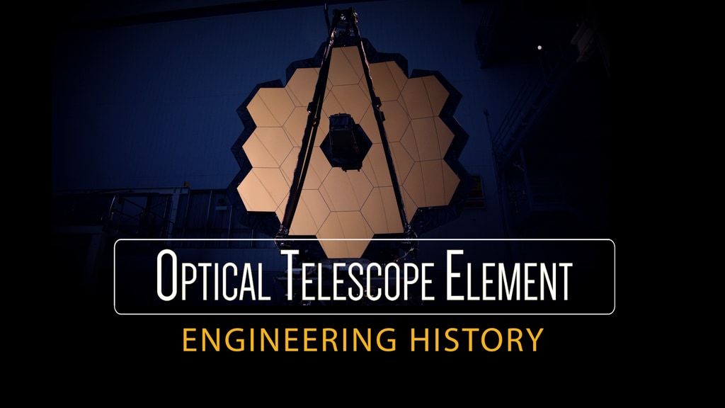 Supporting produced video for Webb Telescope Optical Telescope Element Engineering History presentation.  