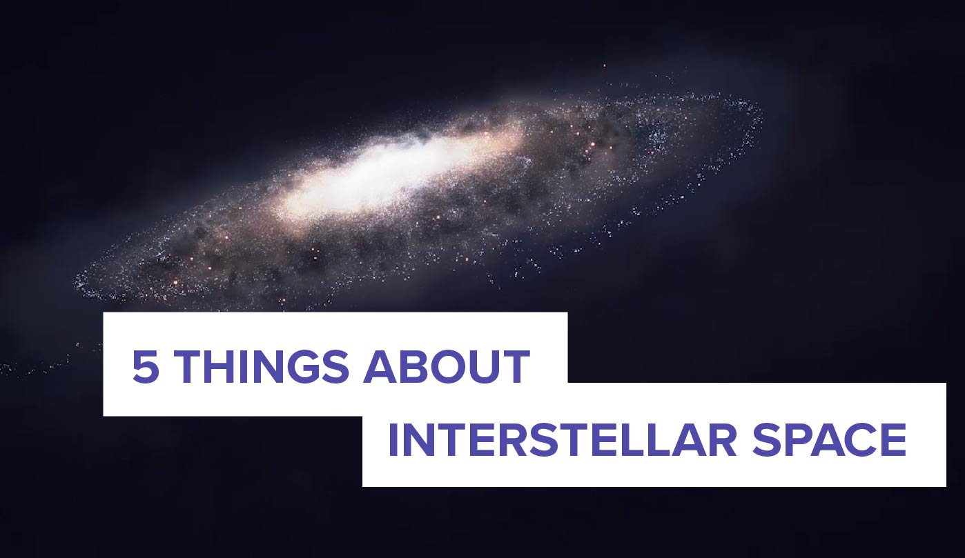 Preview Image for 5 Things About Interstellar Space