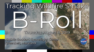 Link to Recent Story entitled: New NASA Campaign Tracks Wildfire Smoke for Improved Air Quality Forecasts Live Shots