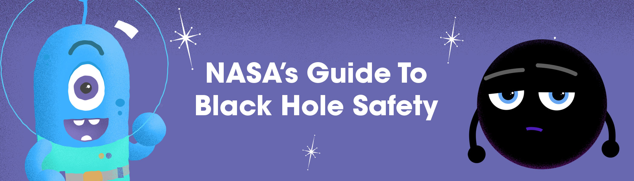 NASA's Guide To Black Hole Safety