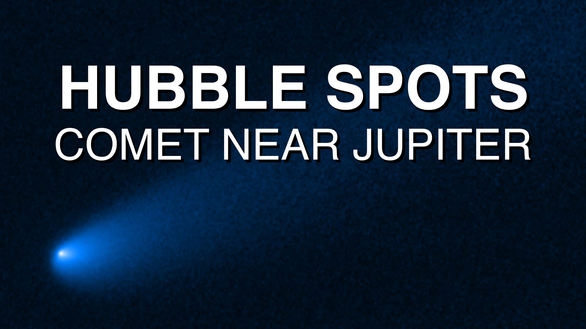 Preview Image for Hubble Spots Comet Near Jupiter
