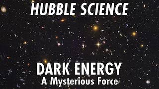 Link to Recent Story entitled: Hubble Science: Dark Energy, A Mysterious Force