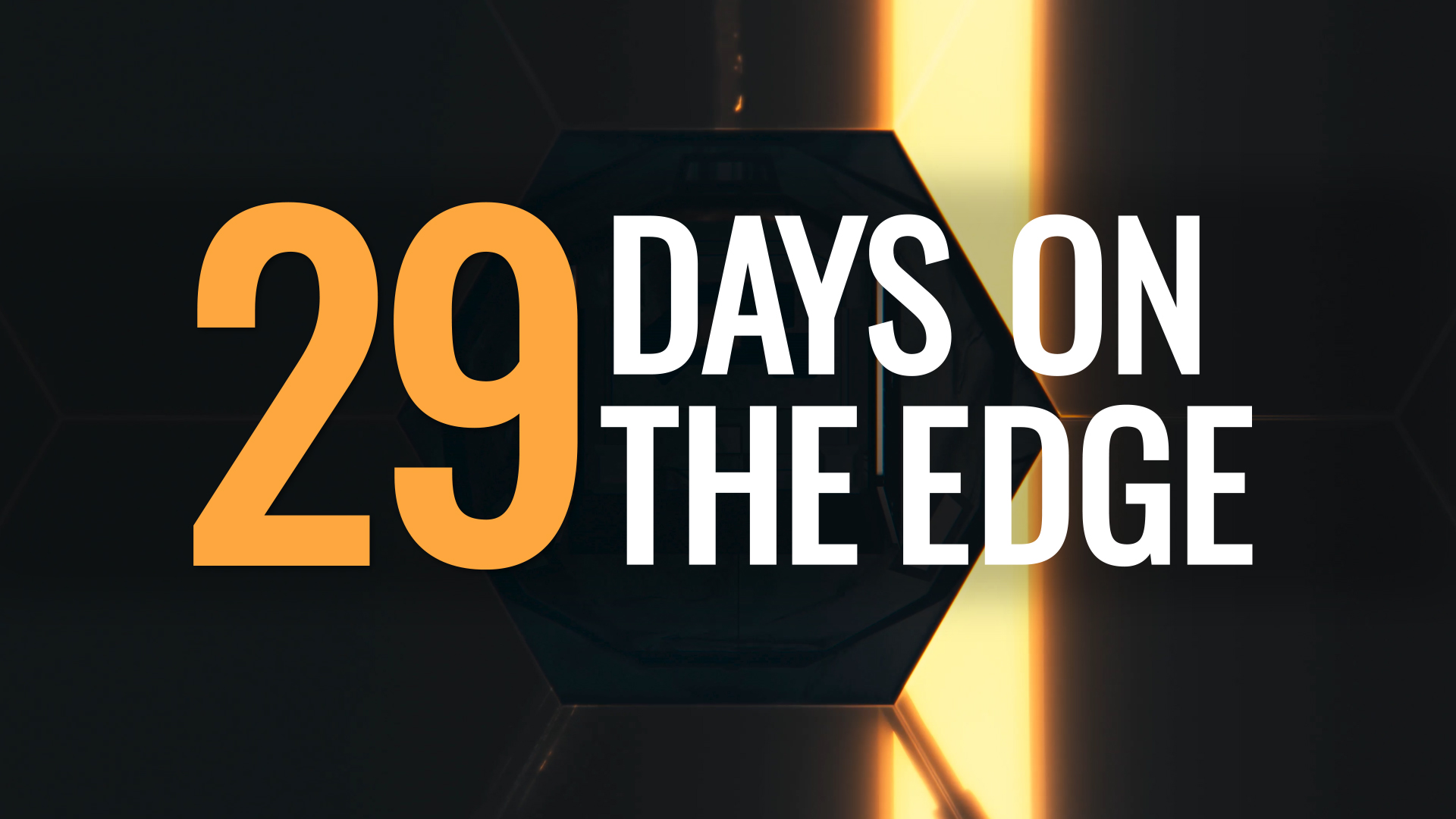 29 Days on the Edge video 