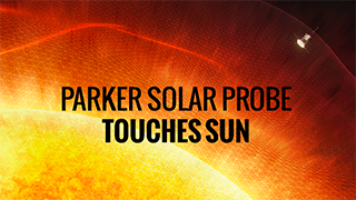Link to Recent Story entitled: NASA's Parker Solar Probe Touches The Sun For The First Time
