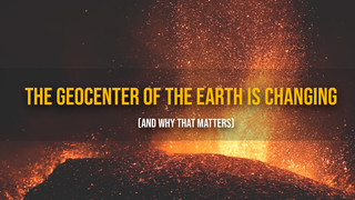 Link to Recent Story entitled: The Geocenter of the Earth Is Changing (And Why That Matters)