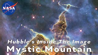 Link to Recent Story entitled: Hubble’s Inside The Image: Mystic Mountain