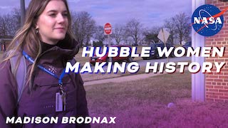 Link to Recent Story entitled: Hubble Women Making History: Madison Brodnax