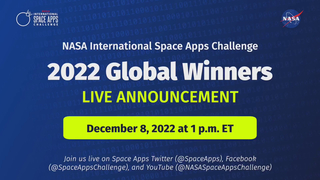 Link to Recent Story entitled: 2022 NASA Space Apps Challenge Global Winners Live Announcement